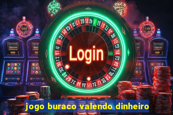 jogo buraco valendo dinheiro